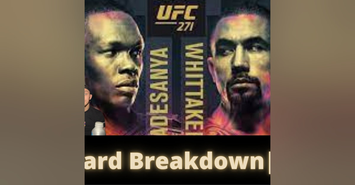 UFC 271: Israel Adesanya vs Robert Whittaker 2 | Full Card Breakdown | Predictions | Bet$