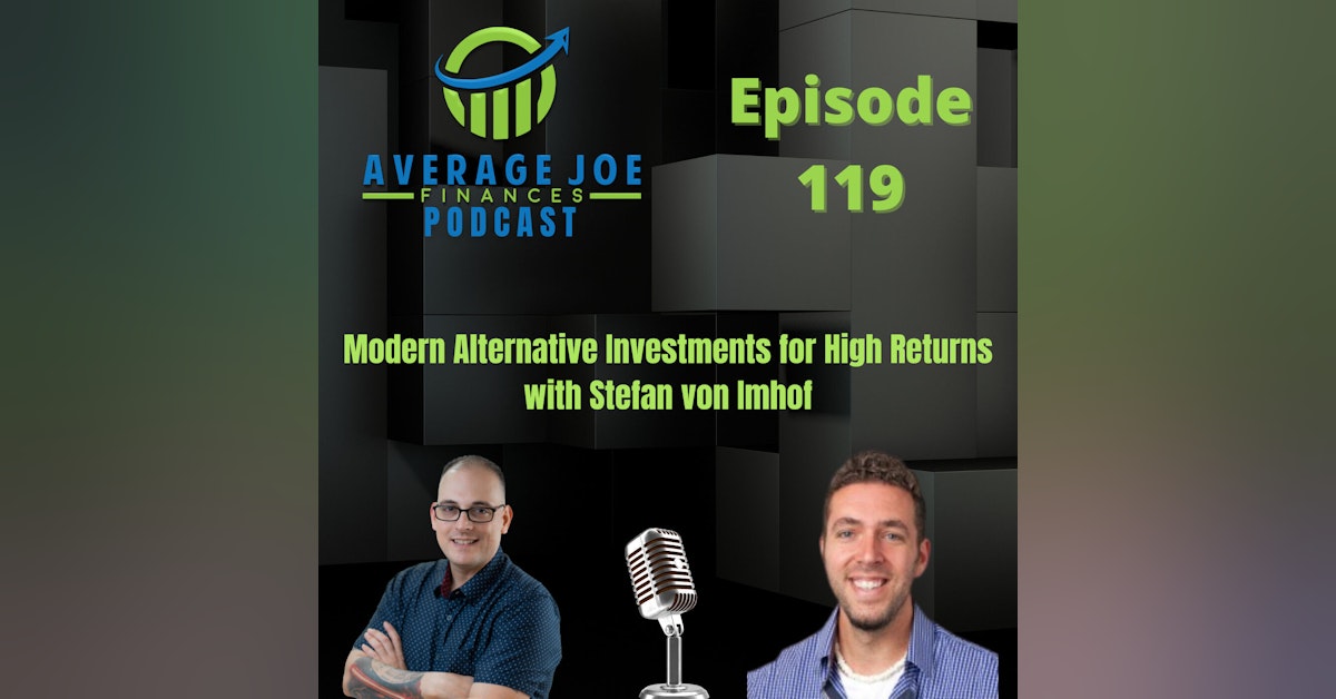 119. Modern Alternative Investments for High Returns with Stefan von Imhof