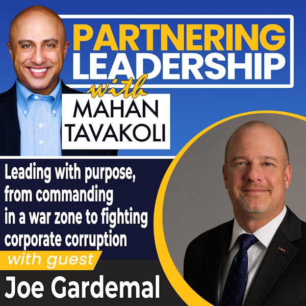 Leading with purpose, from commanding in a war zone to fighting corporate corruption with Joe Gardemal | Greater Washington DC DMV Changemaker Image