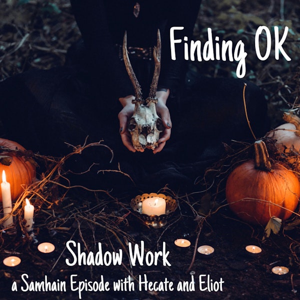 Shadow Work - a Samhain Episode Image