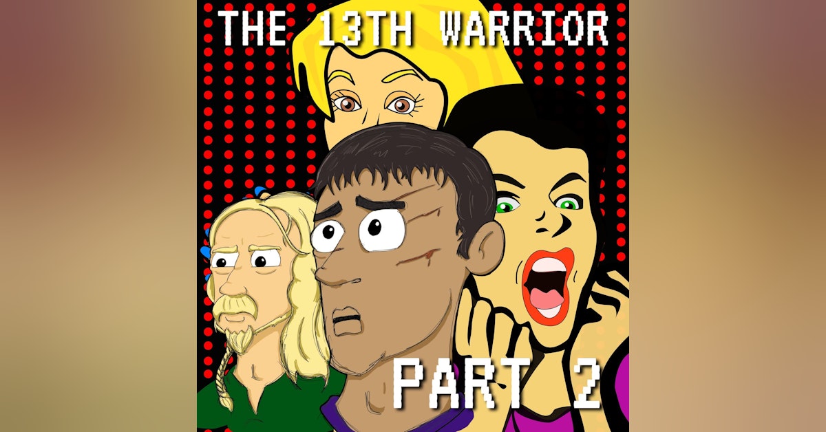The Thirteenth Warrior Part 2: The People Eating People Is People!