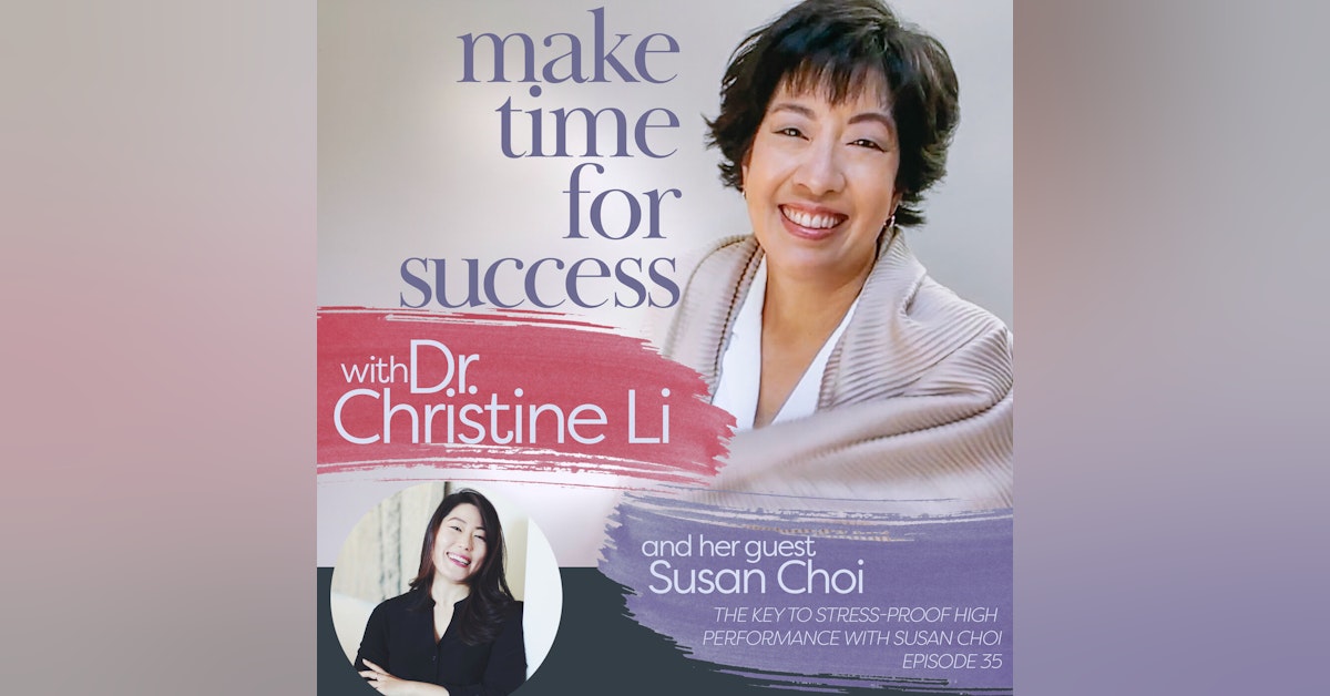 The Key to Stress-Proof High Performance with Susan Choi