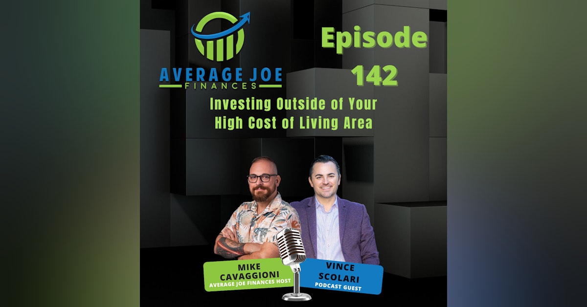 142. Investing Outside of Your High Cost of Living Area with Vince Scolari