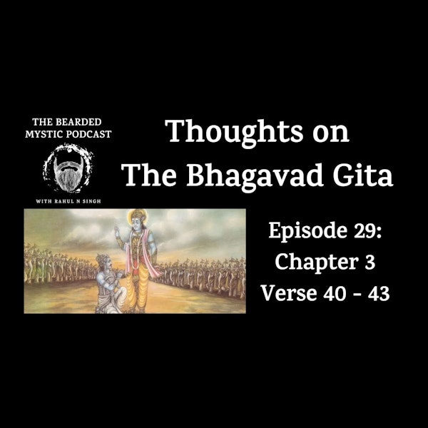 Thoughts on The Bhagavad Gita (Chapter 3: Verse 40 - Verse 43)