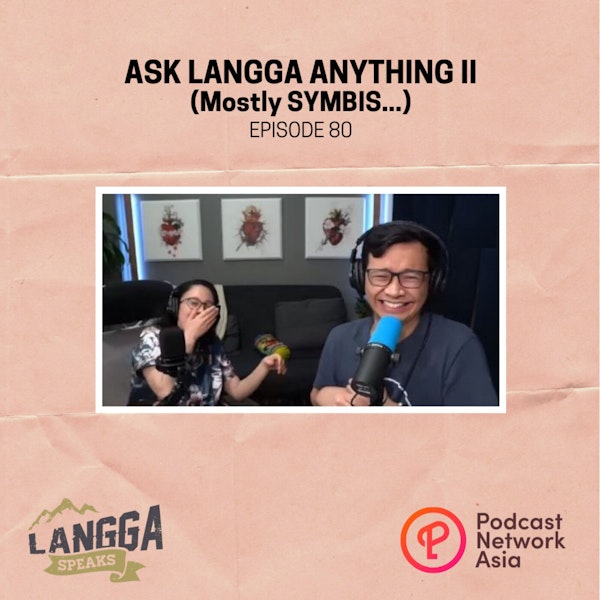 LSP 80: Ask Langga Anything II (Mostly SYMBIS) Image