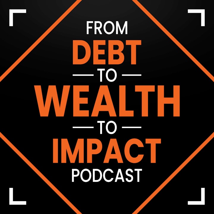 From Debt to Wealth to Impact