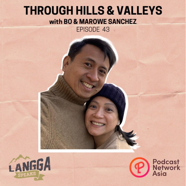 LSP 43: Through Hills & Valleys with Bo & Marowe Sanchez Image