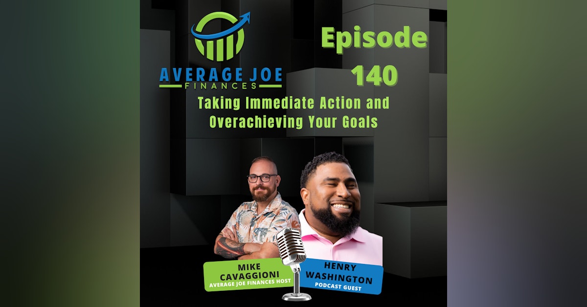 140. Taking Immediate Action and Overacheiving Your Goals with Henry Washington