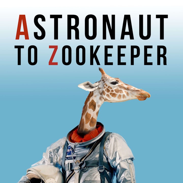 Astronaut to Zookeeper