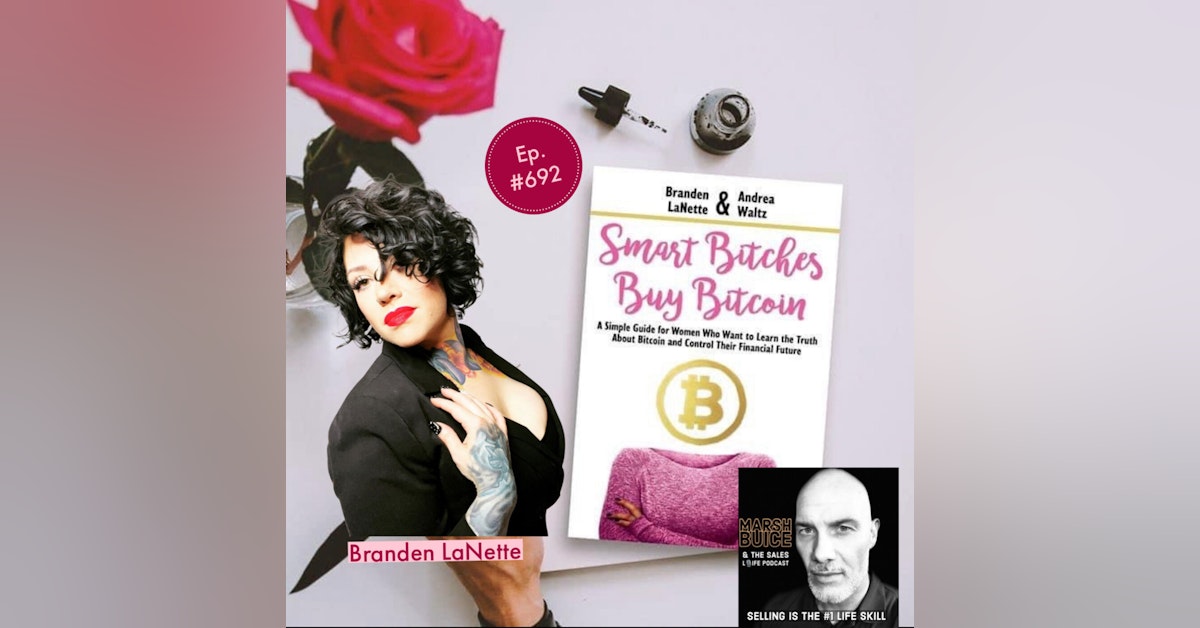 692. Get Off Zero. Why "Smart Bitches Buy Bitcoin." w/ author Branden LaNette