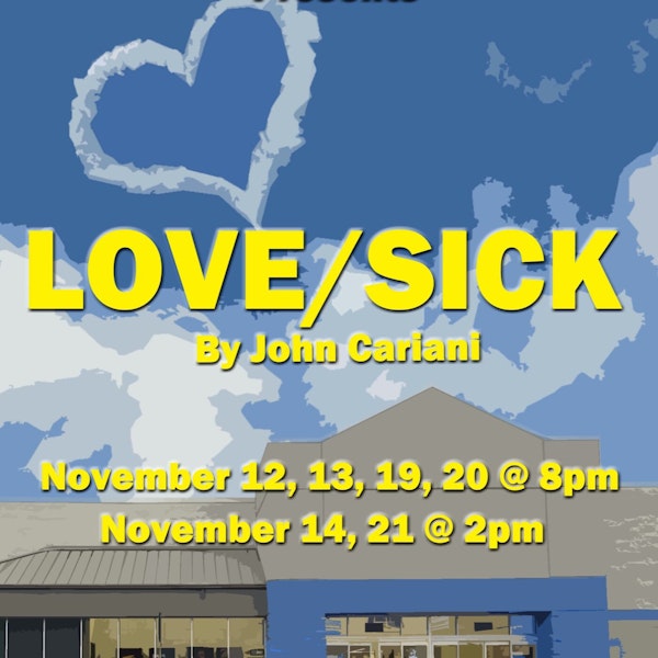 The SCF Theatre Program Presents John Cariani's Play Love/Sick Image