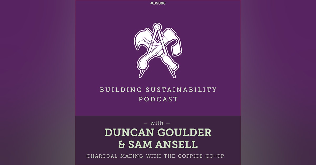 Charcoal & Biochar - Duncan Goulder & Sam Ansell - BS088