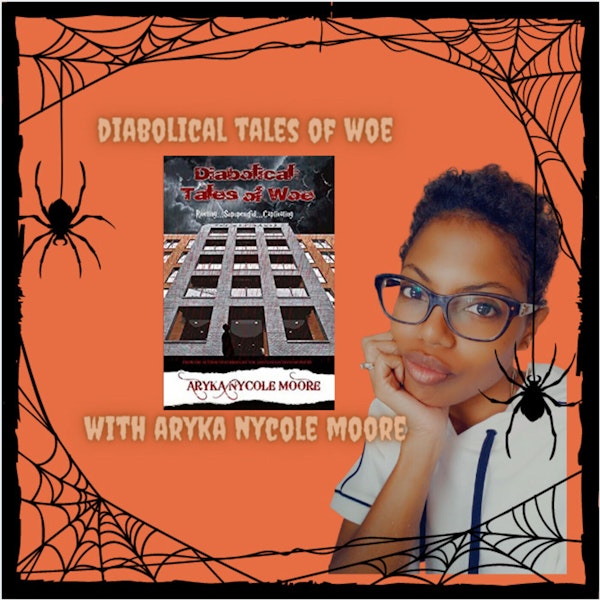 Diabolical Tales of Woe with Aryka Nycole Moore Image