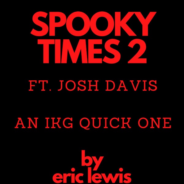 Spooky Times 2 (Feat. Josh Davis) Image