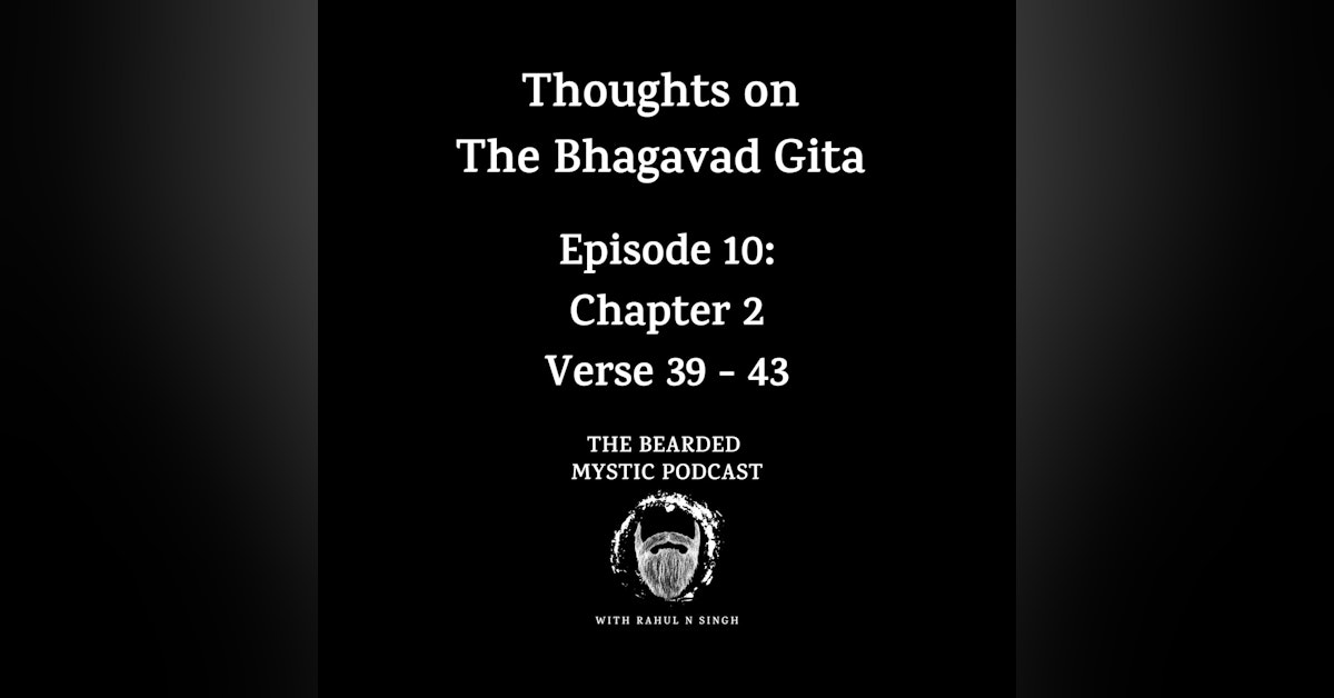 Thoughts on The Bhagavad Gita (Chapter 2: Verse 39 - Verse 43)