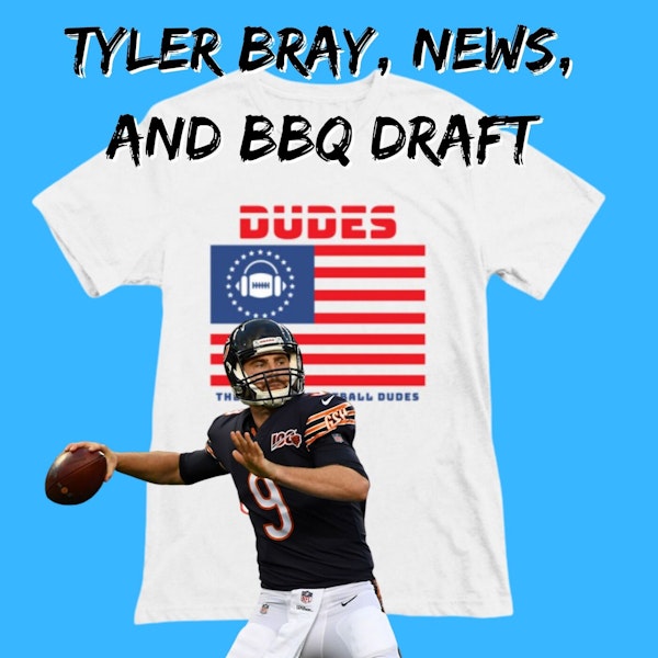 Tyler Bray, and Summer food draft