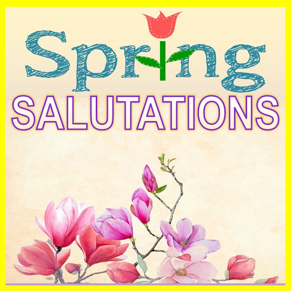 SPRING SALUTATIONS = Happy Spring / Vernal Equinox & Astrological New Year! Image