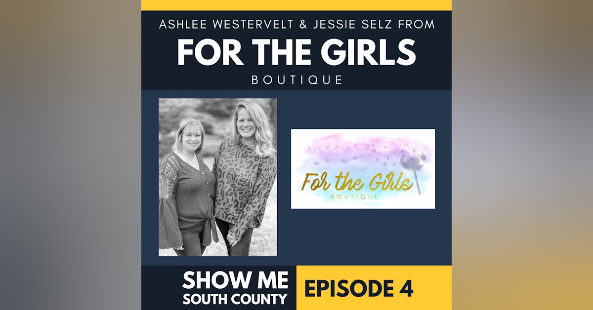 For The Girls Boutique with Ashlee Westervelt & Jessie Selz
