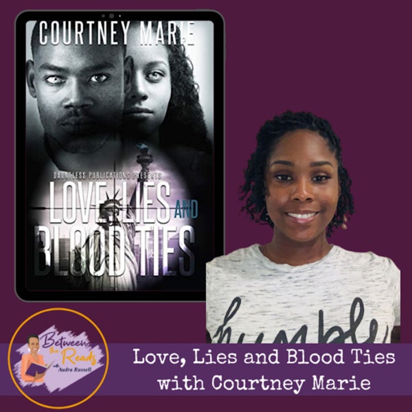 Love, Lies, & Blood Ties with Author Courtney Marie Image