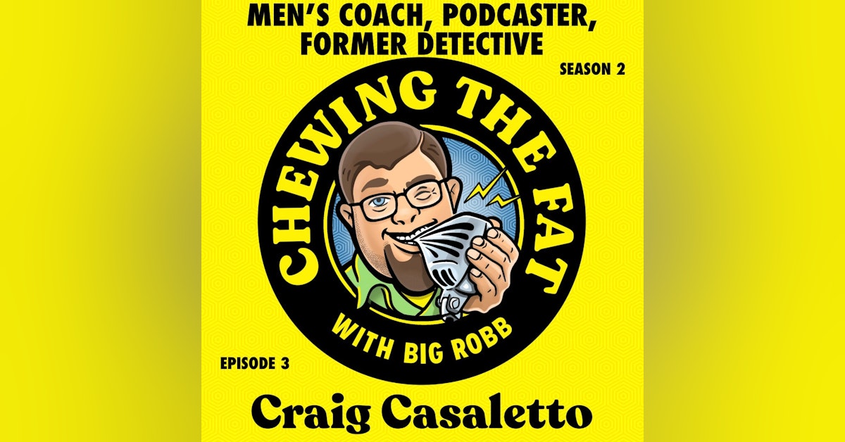 Craig Casaletto, Men's Coach, Podcaster, Former Detective
