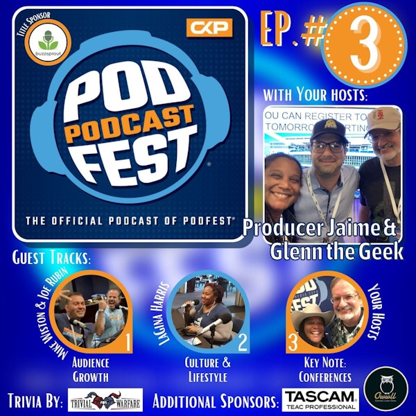 3: Live from Podfest Origins: 3 Building Community, Cultural Microniches, and Using Conferences to Your Advantage, brought to you by Buzzsprout Image
