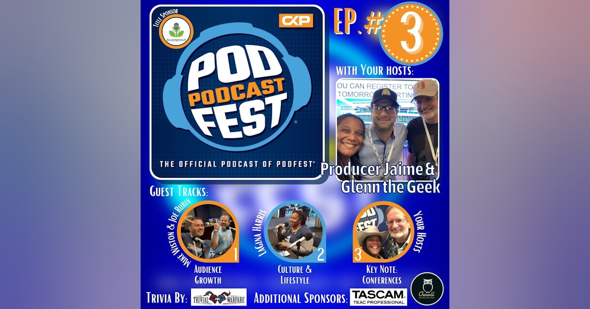 3: Live from Podfest Origins: 3 Building Community, Cultural Microniches, and Using Conferences to Your Advantage, brought to you by Buzzsprout