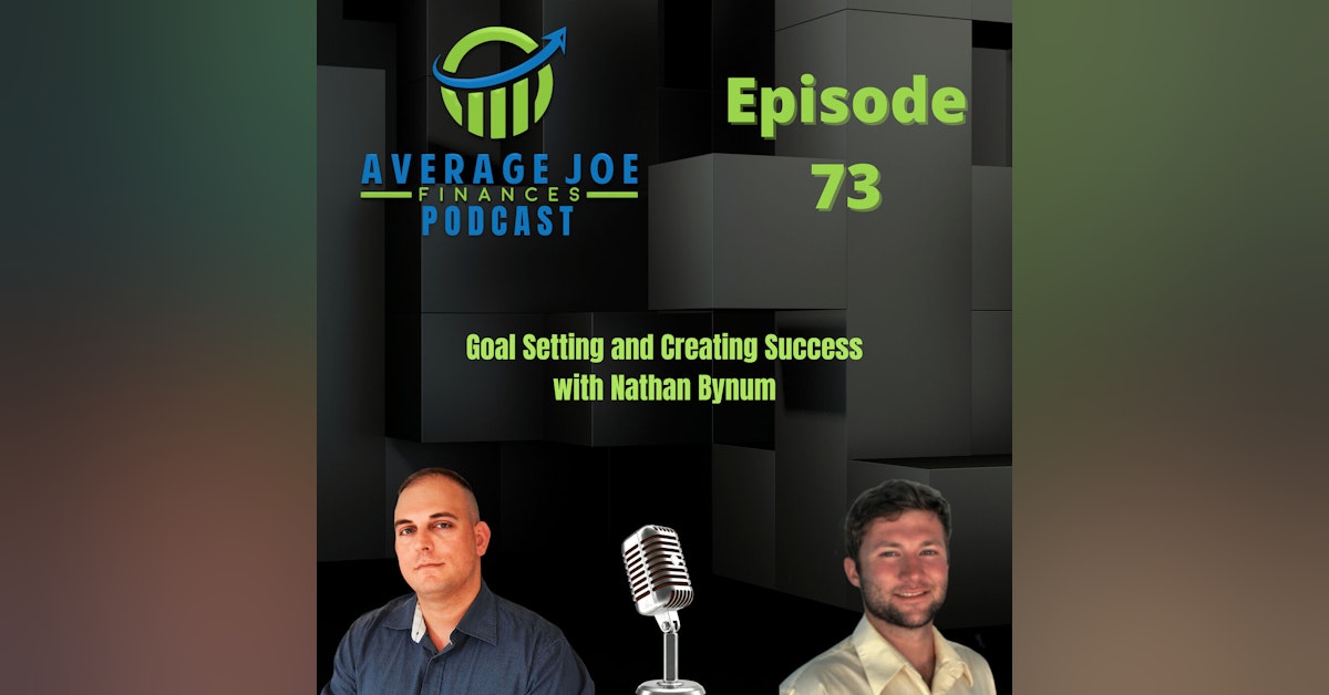 73. Goal Setting and Creating Success with Nathan Bynum