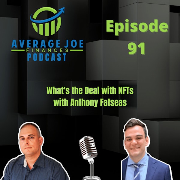 91. What's the Deal with NFTs with Anthony Fatseas