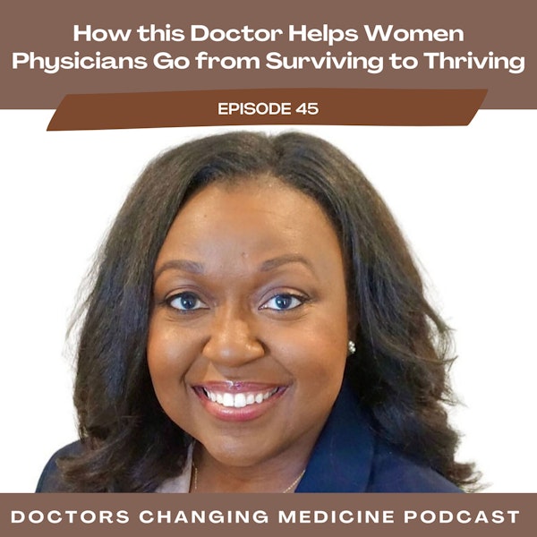How This Doctor Helps Women Physicians Go from Surviving to Thriving With Dr. Jeannie Lawrence Image