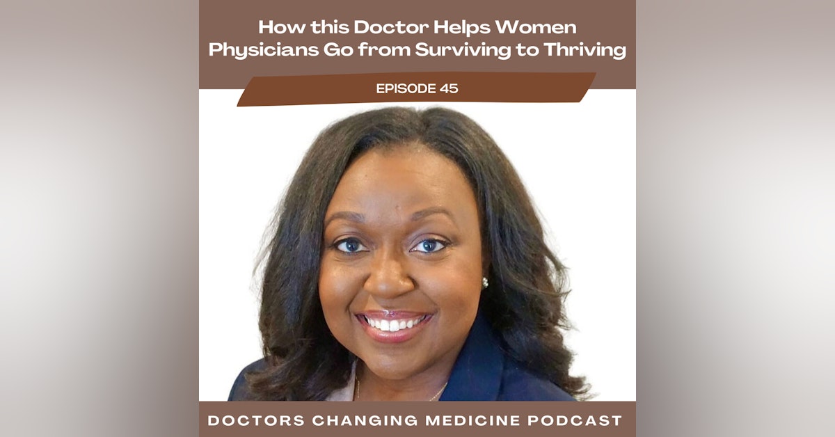 How This Doctor Helps Women Physicians Go from Surviving to Thriving With Dr. Jeannie Lawrence