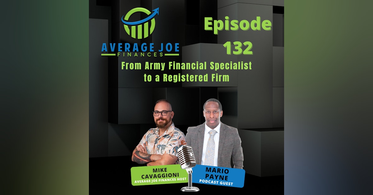 132. From Army Financial Specialist to a Registered Firm with Mario Payne