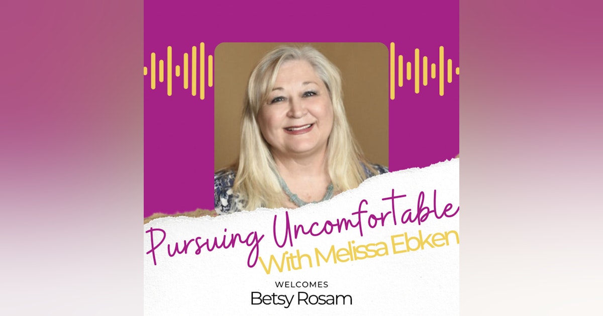 Episode 45: Pursuing Mental Health After Trauma with Betsy Rosam