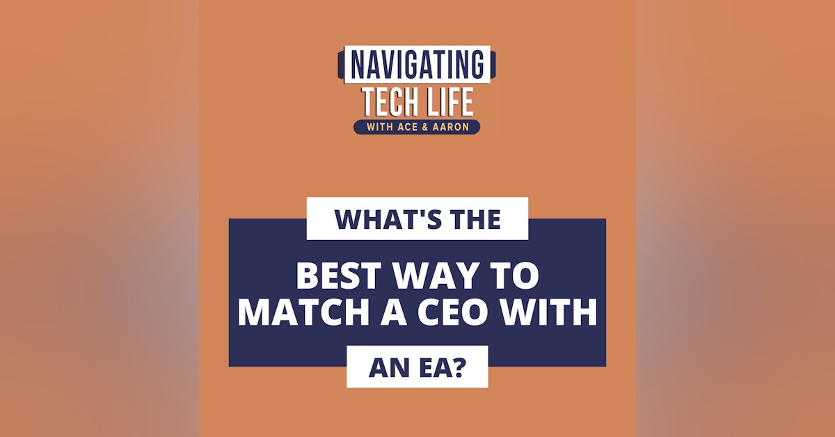 13: What's the Best Way to Match a CEO and Executive Assistant? with Tyler Zaichkin
