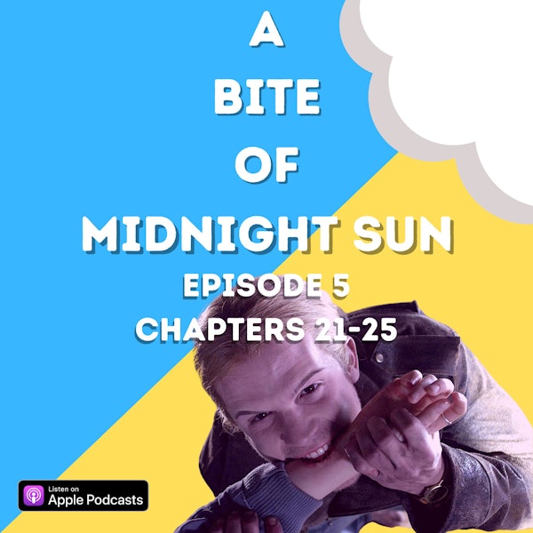 Midnight Sun,' Ch. 21-25 | Twilight Saga Image