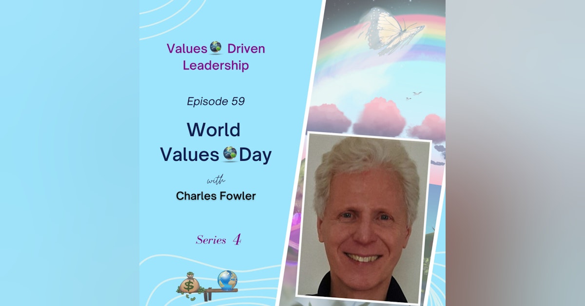 World Values 🌎 Day | Charles Fowler