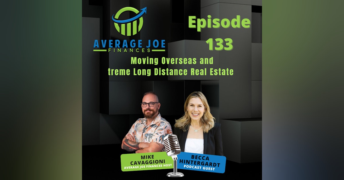 133. Moving Overseas and Extreme Long Distance Real Estate with Becca Hintergardt