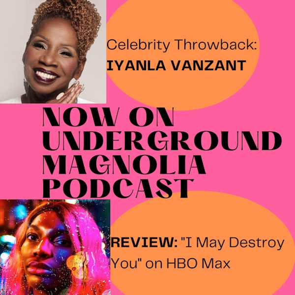 Review of Black British Comedy/Drama 'I May Destroy You' & Celebrity Throwback With Iyanla Vanzant Image