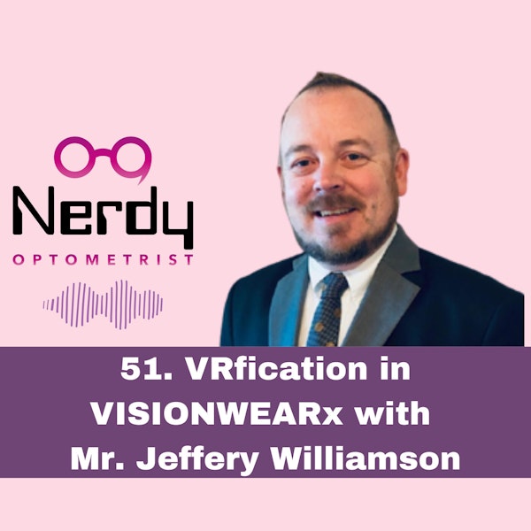 51. VRfication in VISIONWEARx with  Mr. Jeffery Williamson Image
