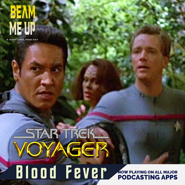 Star Trek: Voyager | Blood Fever