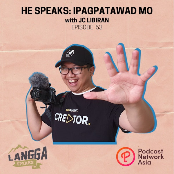 LSP 53: HE SPEAKS: Ipagpatawad Mo with JC Libiran Image
