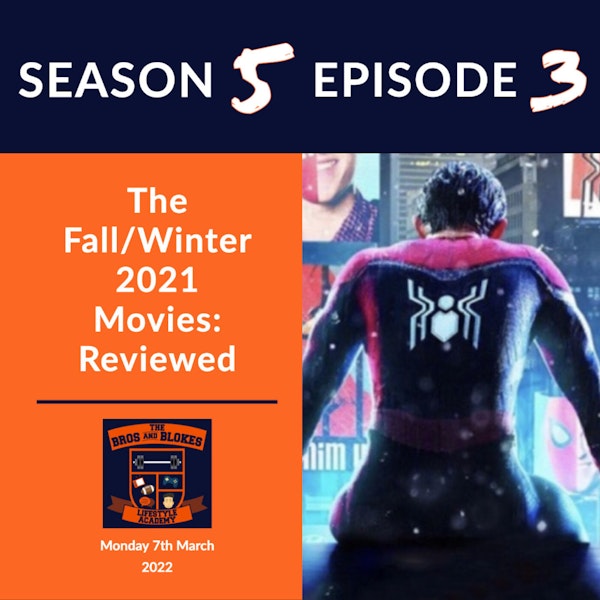 Those Fall/Winter 2021 Movies: Reviewed *SPOILERS!*