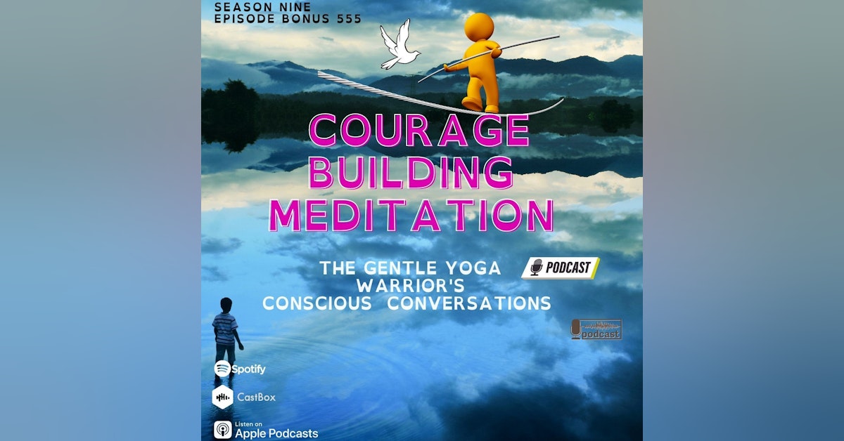Courage Boasting Meditation