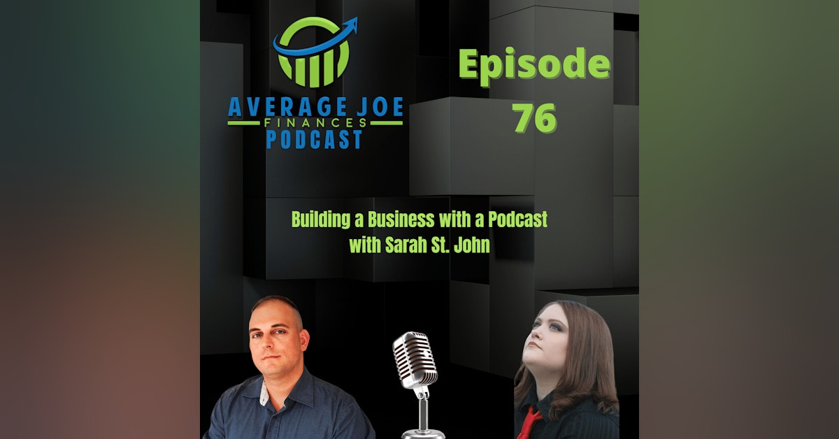 76. Building a Business with a Podcast with Sarah St. John