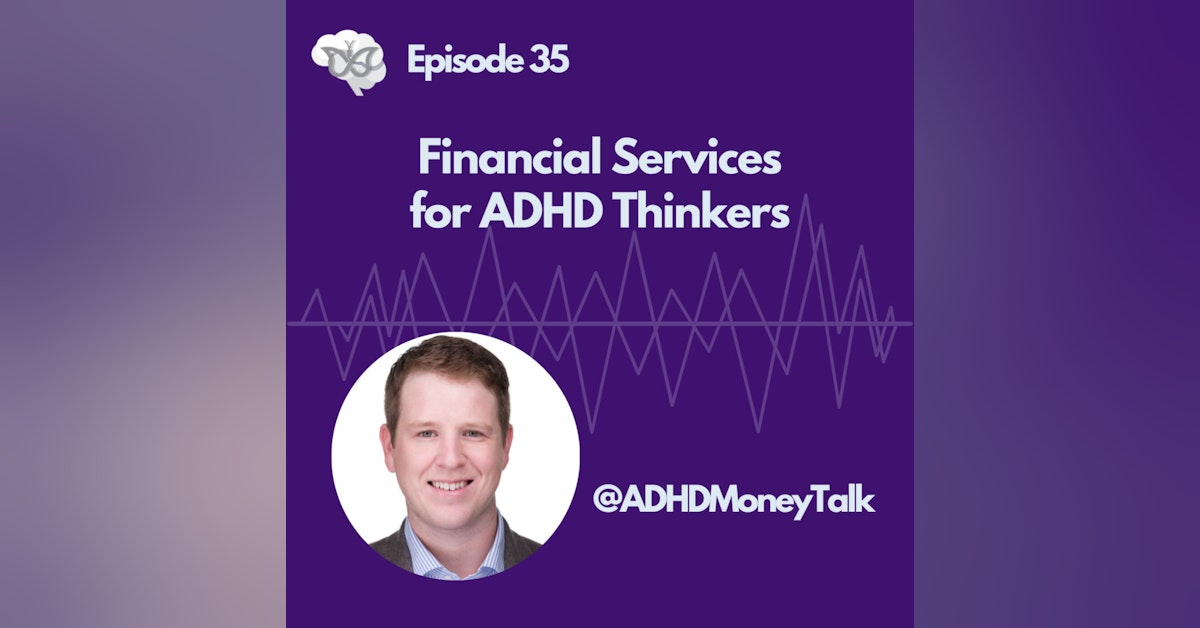 Financial Services for ADHD Thinkers