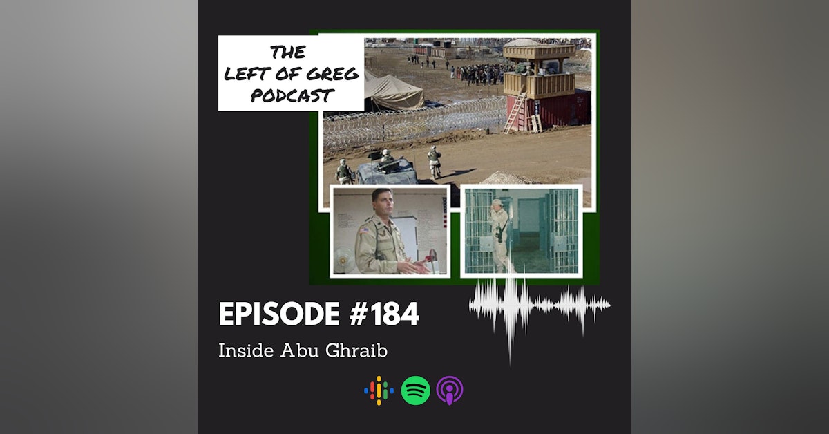 #184: Inside Abu Ghraib