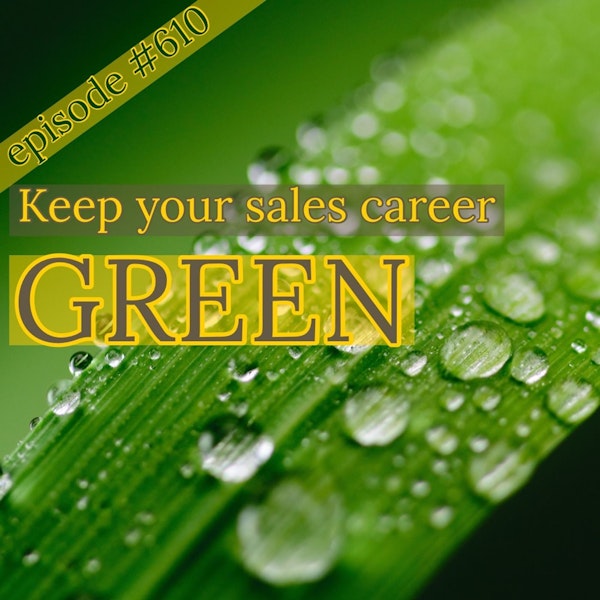 610. Greenify your sales game. “The Bonus Round” by Patrick Tinney Image