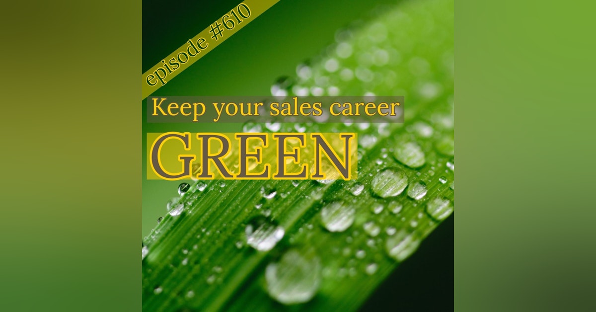 610. Greenify your sales game. “The Bonus Round” by Patrick Tinney