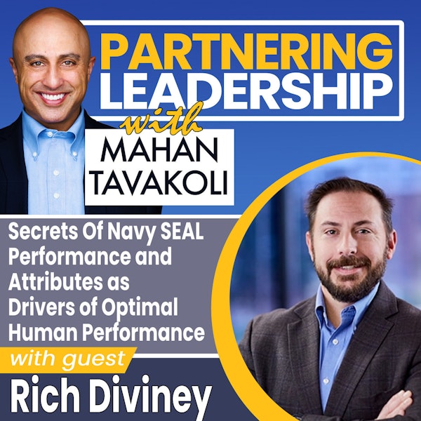 Secrets Of Navy SEAL Performance and Attributes as Drivers of Optimal Human Performance with Ex-Navy SEAL Commander Rich Diviney |Partnering Leadership Global Thought Leader Image