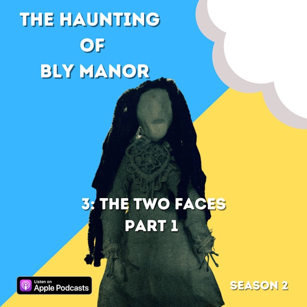 The Haunting of Bly Manor 3: The Two Faces Part 1 Image