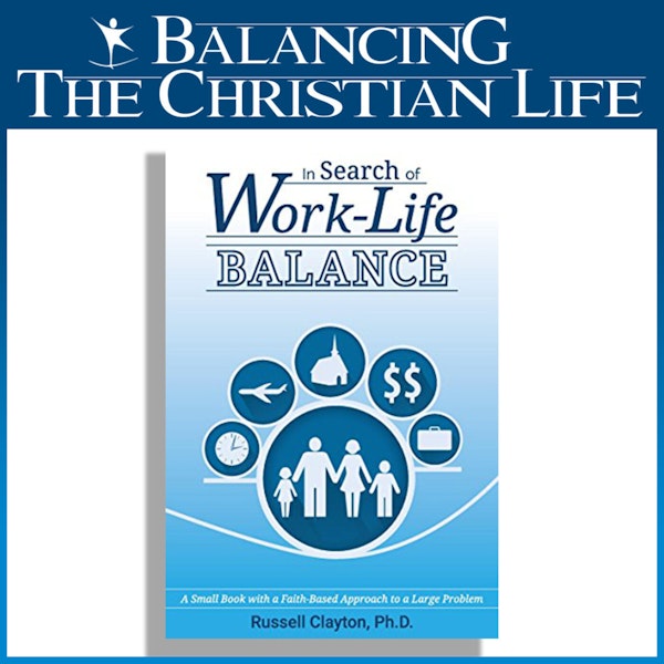 Balancing your Life, an Interview with Dr. Russell Clayton Image